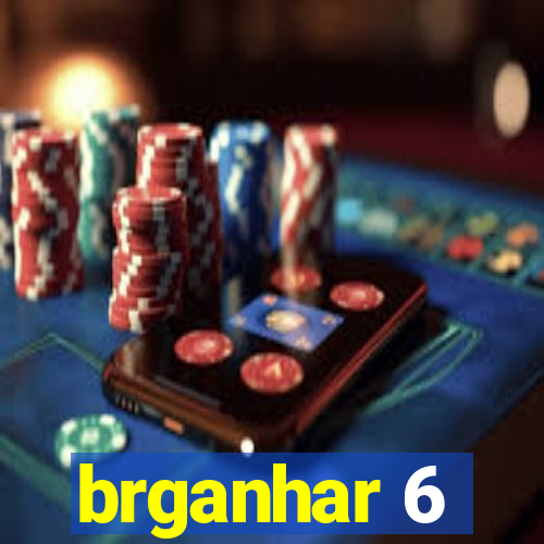 brganhar 6